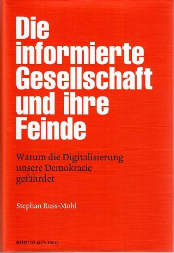 Russ-Mohl, Die informierte Gesellschaft und ihre Feinde.