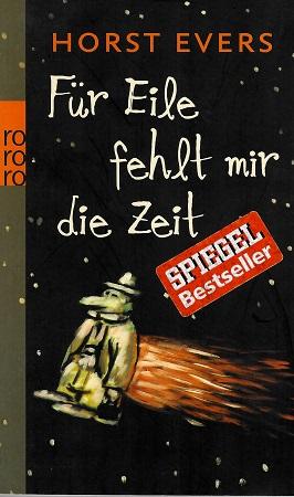 Evers, Für Eile fehlt mir die Zeit.
