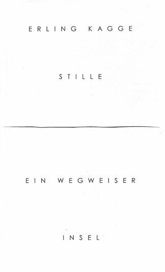 Kagge, Stille.