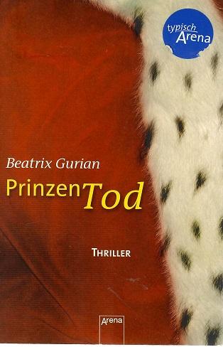 Gurian, Prinzentod.