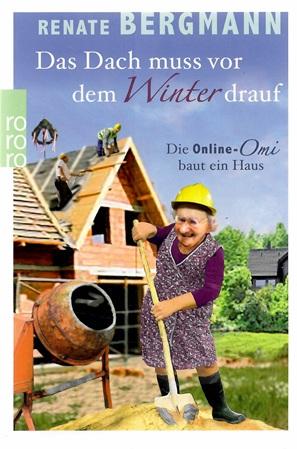 Bergmann, Das Dach muss vor dem Winter drauf.
