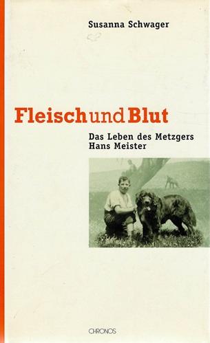 Schwager, Fleisch und Blut.