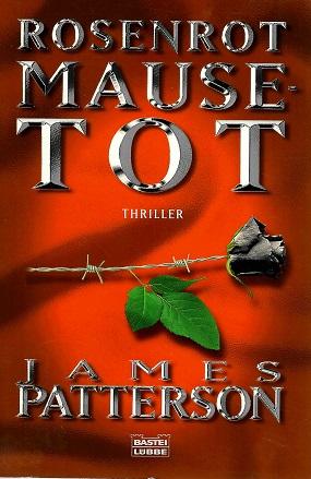 Patterson, Rosenrot Mausetot.