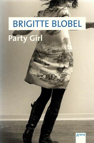 Blobel, Party Girl.