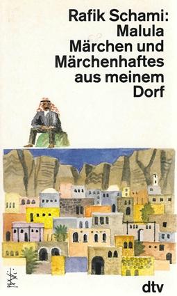 Schami, Malula Märchen und Märchenhaftes aus meinem Dorf.