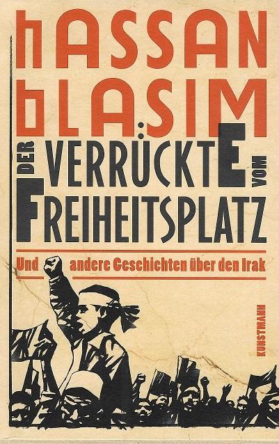 Blasim, Der Verrückte vom Freiheitsplatz.