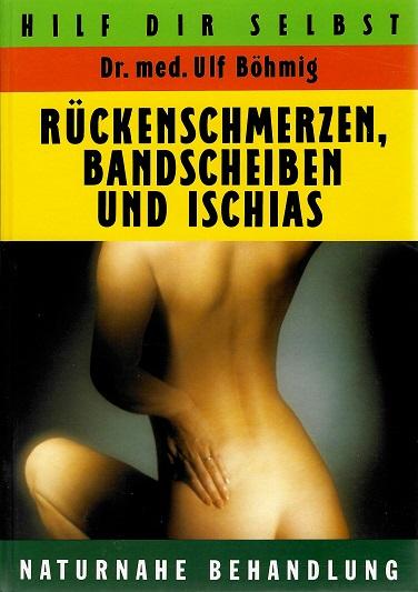 Böhmig, Rückenschmerzen, Bandscheiben und Ischias.