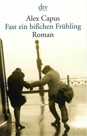 Capus, Fast ein bisschen Frühling.