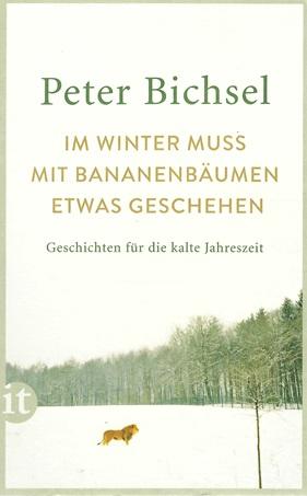Bichsel, Im Winter muss mit Bananenbäumen etwas geschehen.