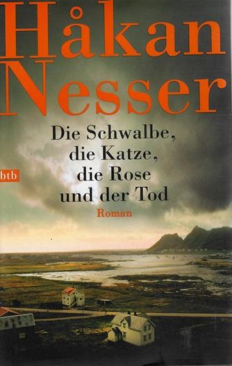 Nesser, Die Schwalbe, die Katze, die Rose und der Tod.