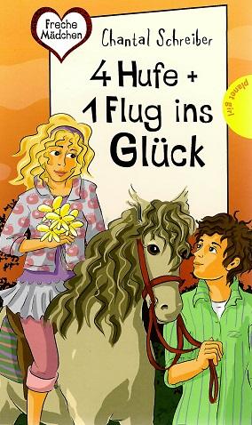 Schreiber, 4 Hufe + 1 Flug ins Glück.