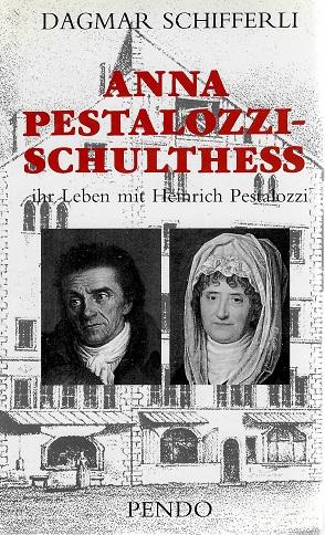 Schifferli, Anna Pestalozzi-Schulthess.