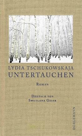 Tschukowlskaja, Untertauchen.