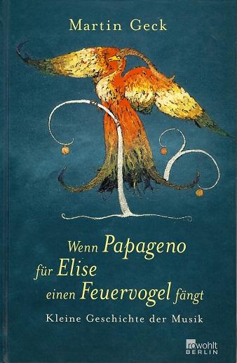 Geck, Wenn Papgeno für Elise einen Feuervogel fängt.