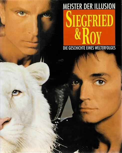 Fischbacher/Horn, Meister der Illusion, Siegfried & Roy.