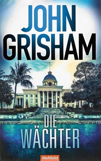 Grisham, Die Wächter.