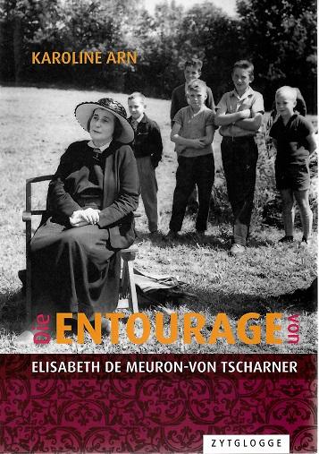 Arn, Die Entourage von Elisabeth de Meuron- von Tscharner 1882-1980.