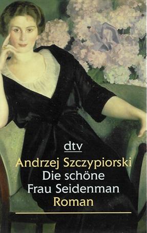 Szczypiorski, Die schöne Frau Seidenmann.