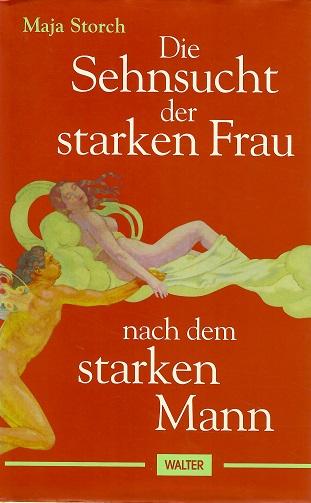 Storch, Die Sehnsucht der starken Frau nach dem starken Mann.