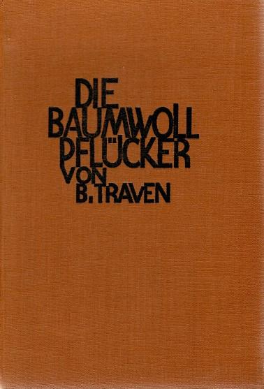 Traven, Die Baumwollpflücker.