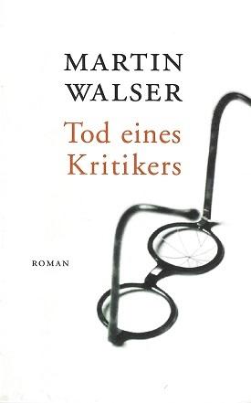 Walser, Tod eines Kritikers.