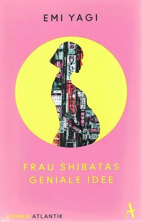 Yagi, Frau Shibatas geniale Idee.