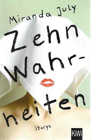 July, Zehn Wahrheiten.
