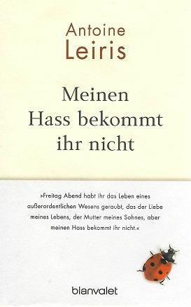 Leiris, Meinen Hass bekommt ihr nicht.