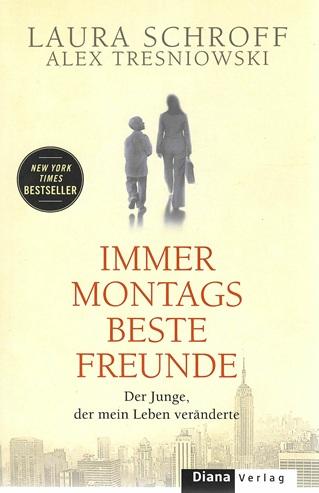Schroff/Tresniowski, Immer montags beste Freunde.