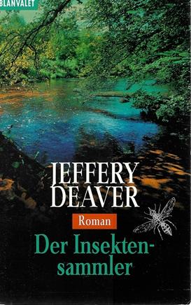 Deaver, Der Insektensammler.