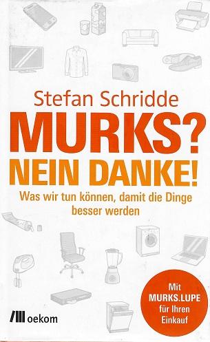 Schridde, Murks? Nein danke.