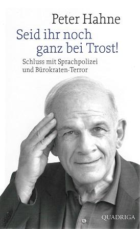Hahne, Seid ihr noch ganz bei Trost.