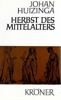 Huizinga, Herbst des Mittelalters.