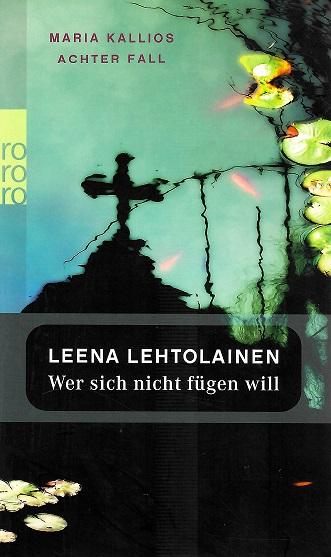 Lehtolainen, Wer sich nicht fügen will.