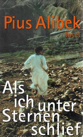 Alibek, Als ich unter Sternen schlief.