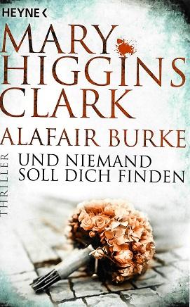 Higgins-Clark/Burke, Und niemand soll dich finden.