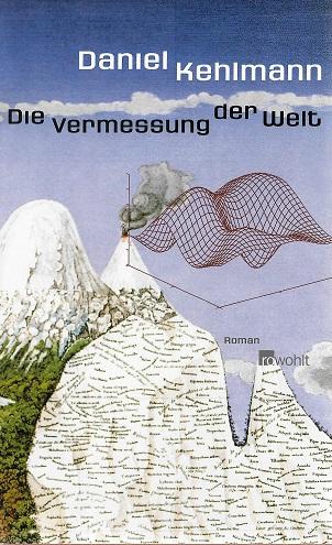 Kehlmann, Die Vermessung der Welt.
