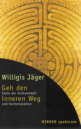 Jäger, Geh den inneren Weg.