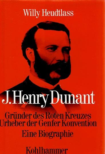 Heudtlass, J. Henry Dunant.
