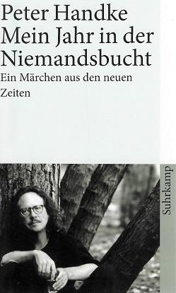 Handke, Mein Jahr in der Niemandsbucht.