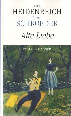 Heidenreich/Schroeder, Alte Liebe.