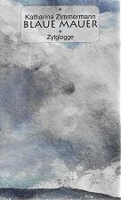 Zimmermann. Blaue Mauer.