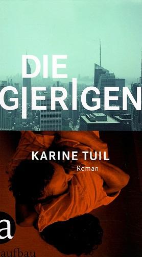 Tuil, Die Gierigen.