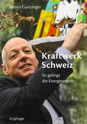 Gunzinger, Kraftwerk Schweiz.