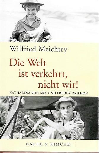 Meichtry, Die Welt ist verkehrt, nicht wir.
