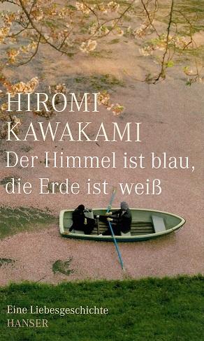 Kawakami, Der Himmel ist blau, die Erde ist weiß.