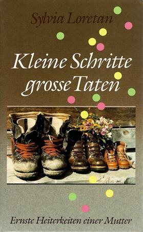 Loretan, Kleine Schritte, grosse Taten.