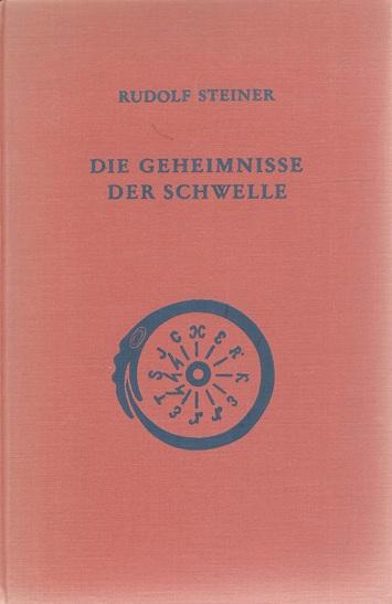 Steiner, Die Geheimnisse der Schwelle.