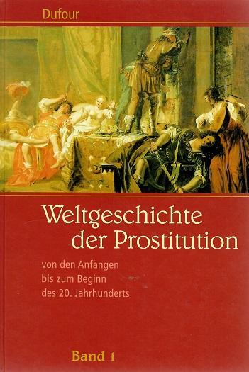 Dufour, Weltgeschichte der Prostitution.