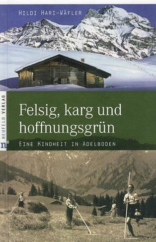 Hari-Wäfler, Felsig, karg und hoffnungsgrün.